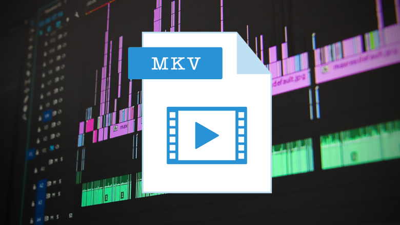What Is an MKV File and How Do You Play One?
