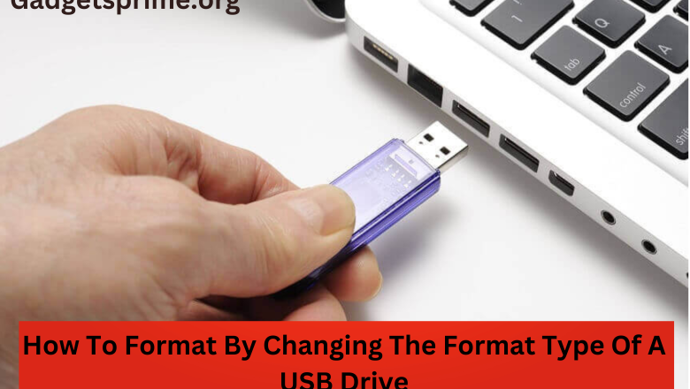 How To Format By Changing The Format Type Of A USB Drive